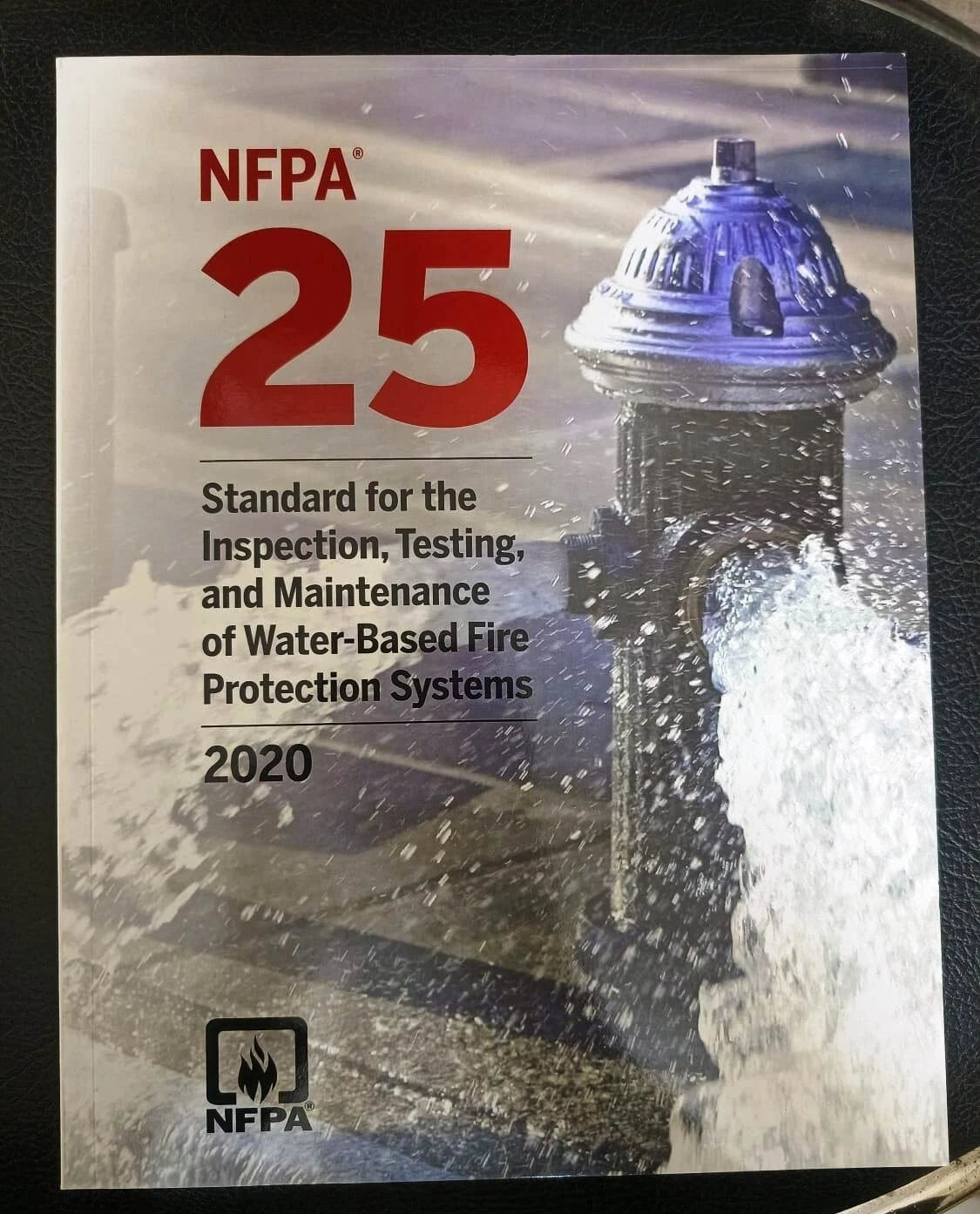 NFPA 25, Standard for the Inspection, Testing, and Maintenance of Water-Based Fire Protection Systems 2020 ed. Paperback ISBN: 9781455924561
